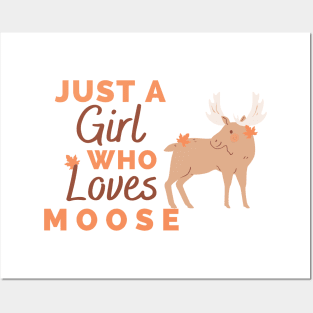 Just A Girl Who Loves Moose Posters and Art